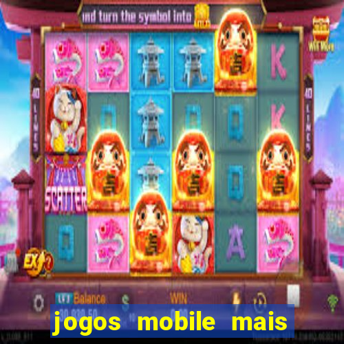 jogos mobile mais jogados 2024